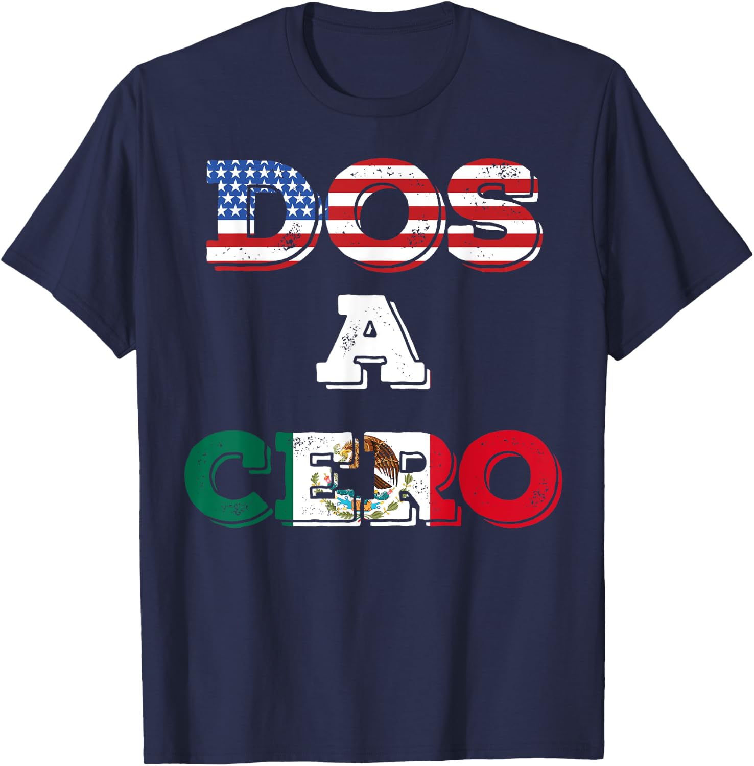 Dos A Cero Funny Mexico Game Flags T-Shirt - T-Shirt | Navy