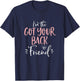 Got Your Back Friend Group Funny Matching Bachelorette Party T-Shirt - T-Shirt | Navy