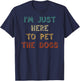 I'm Just Here To Pet The Dogs T-Shirt - T-Shirt | Navy