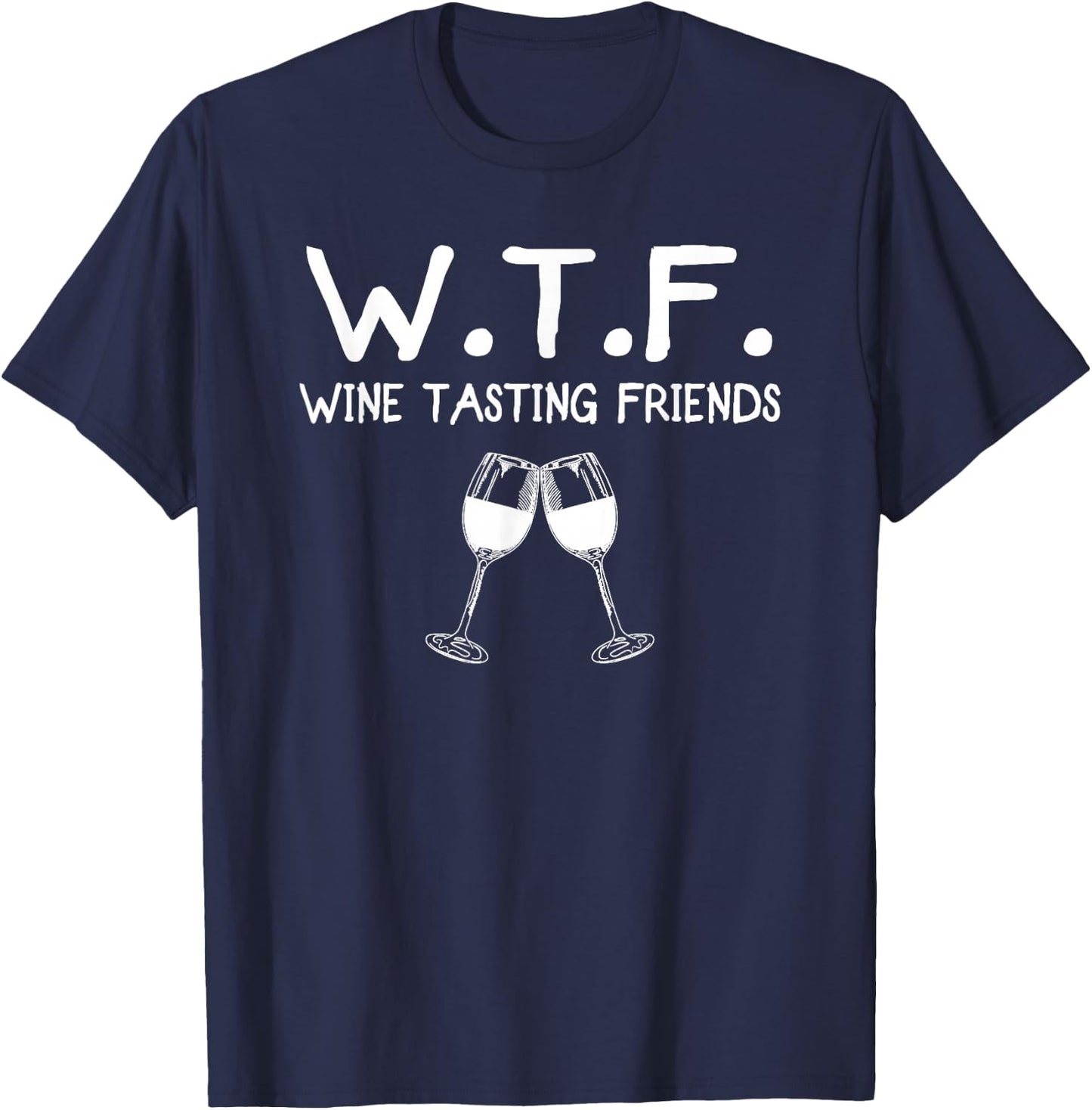 WTF Wine Tasting Friends T-Shirt - T-Shirt | Navy