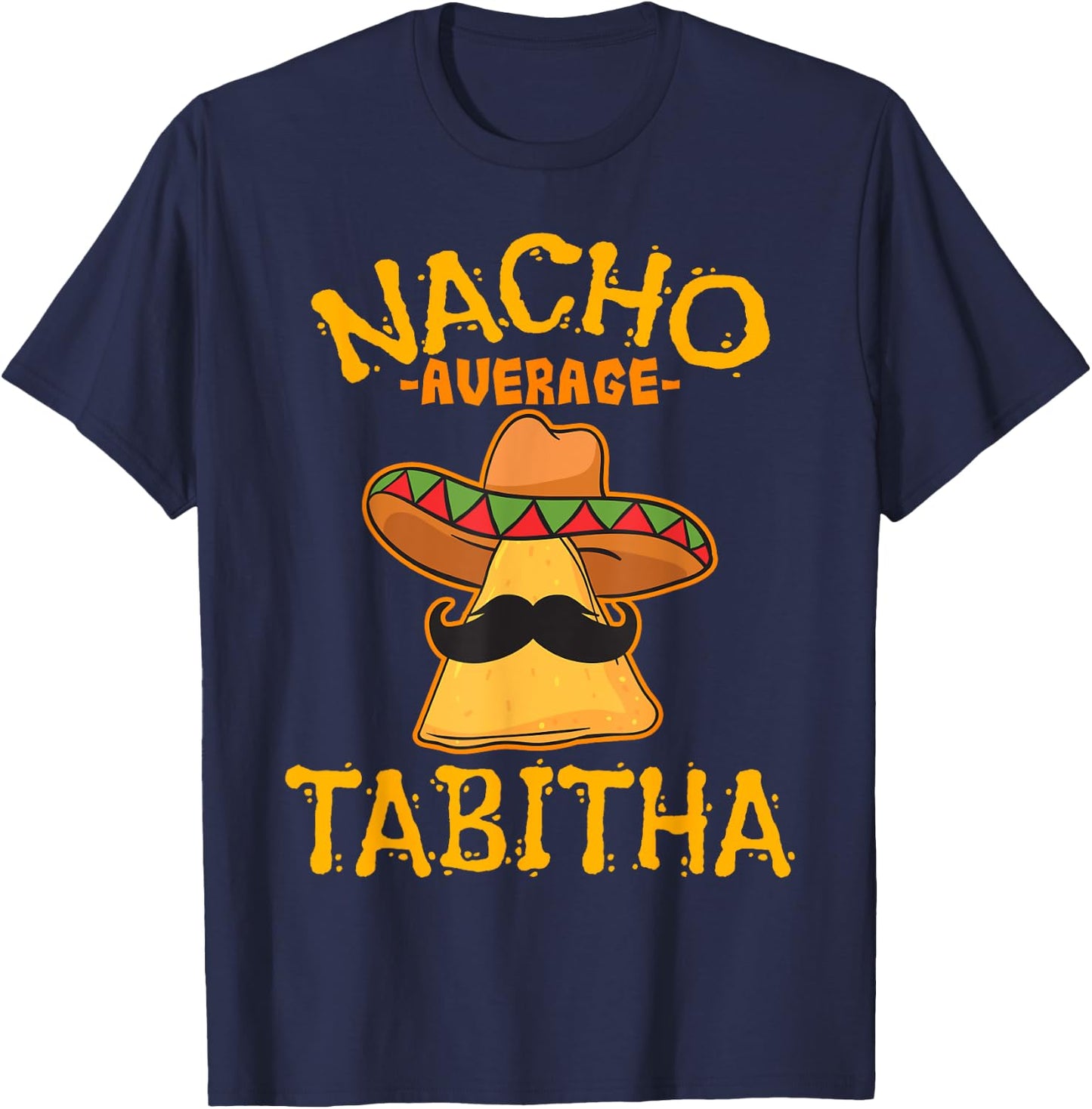 Nacho Average Tabitha Personalized Name Funny Taco T-Shirt - T-Shirt | Navy