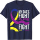 My Dad's Fight is My Fight - Bladder Cancer Awareness T-Shirt - T-Shirt | Navy