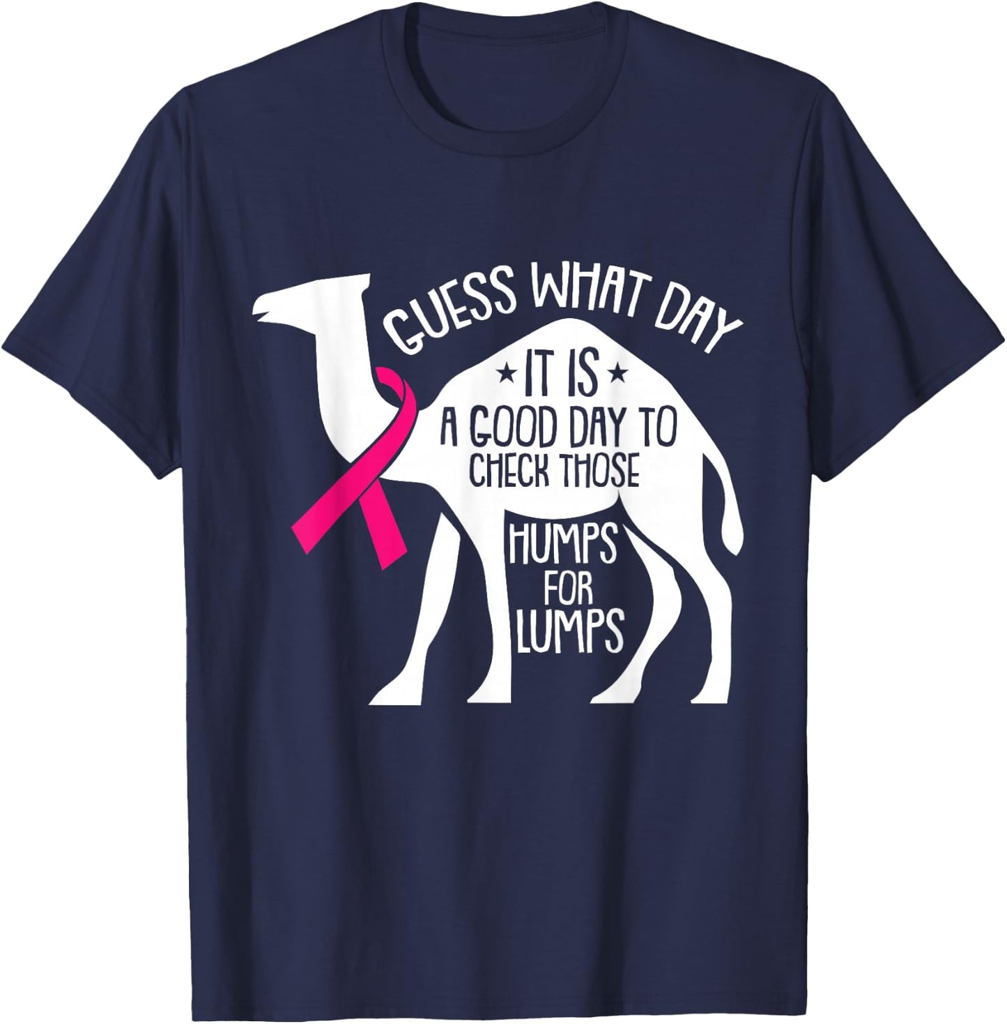 Check Those Humps Lumps Breast Cancer Awareness Warrior T-Shirt - T-Shirt | Navy