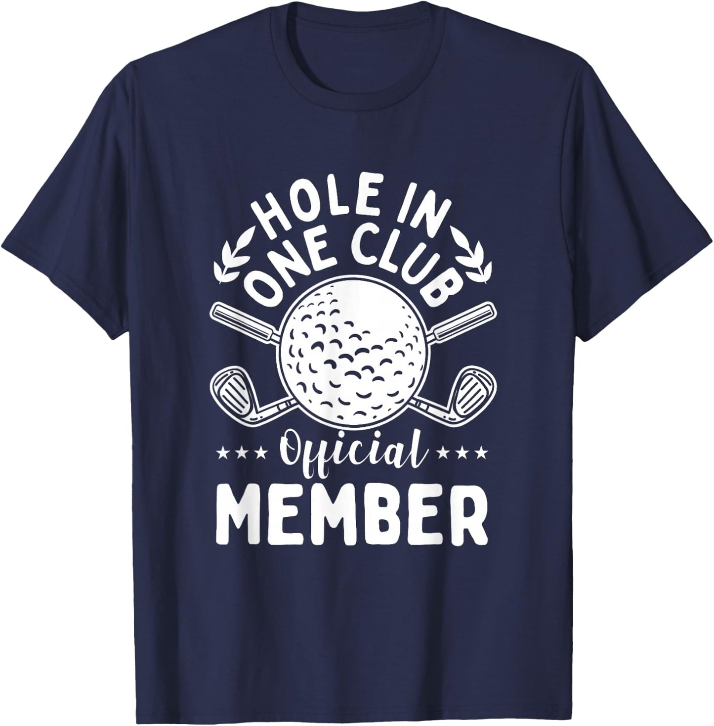 Hole in One Club Golf Club Golfer Hole In One T-Shirt - T-Shirt | Navy