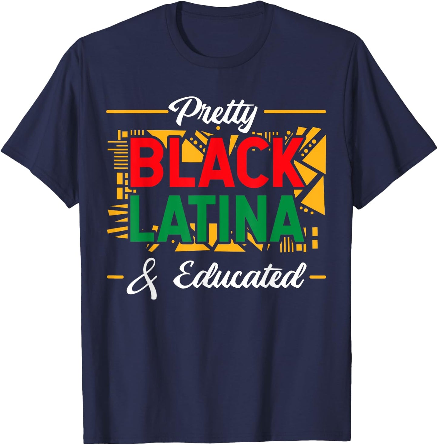 Pretty Black Latina & Educated Afro-Latina Afro Pride T-Shirt - T-Shirt | Navy