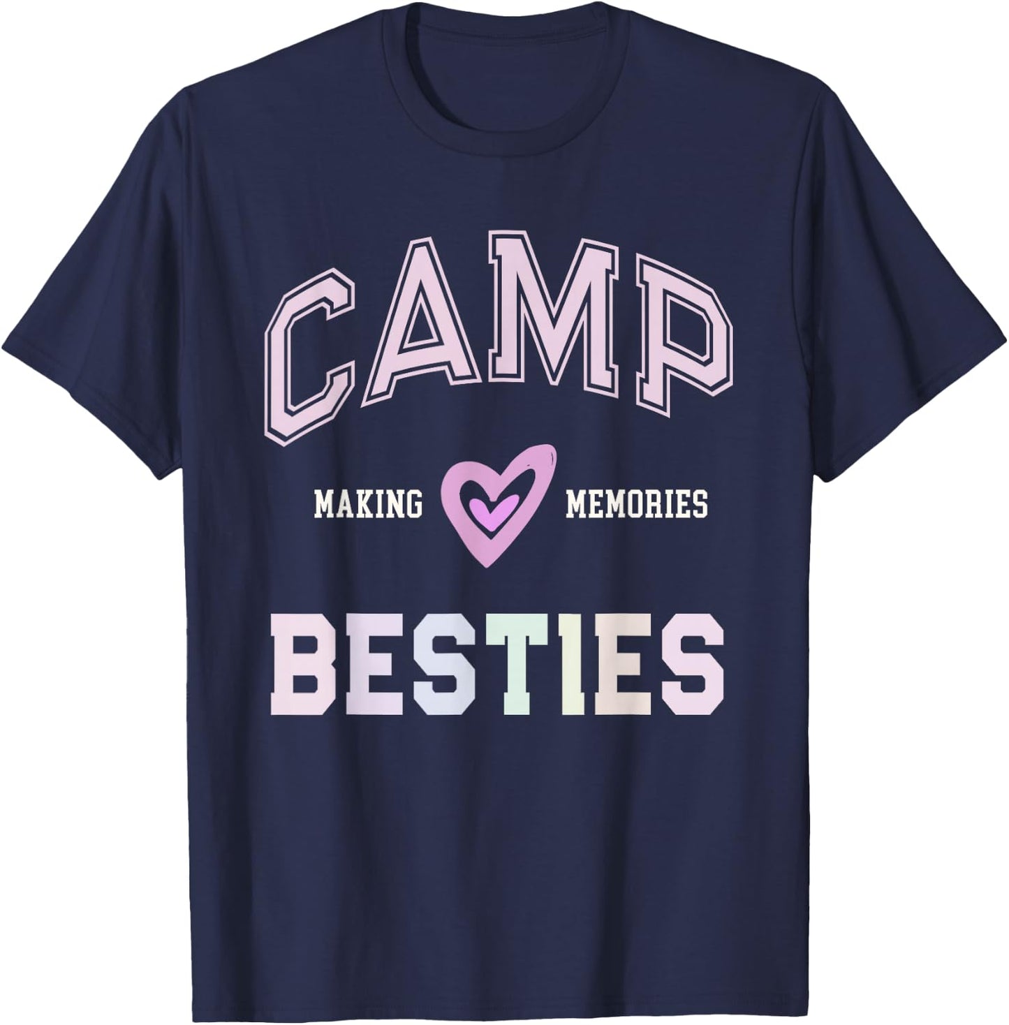 Best Ever CAMP BESTIES Bestie Making Memories Vibes BFF T-Shirt - T-Shirt | Navy
