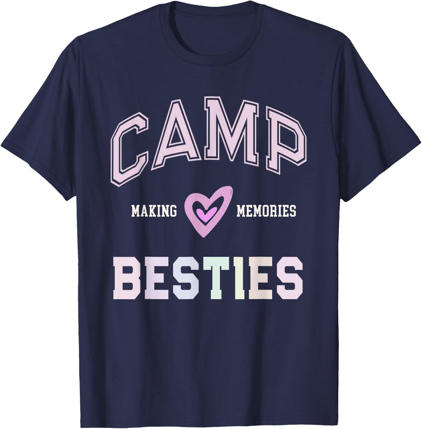 Best Ever CAMP BESTIES Bestie Making Memories Vibes BFF T-Shirt - T-Shirt | Navy