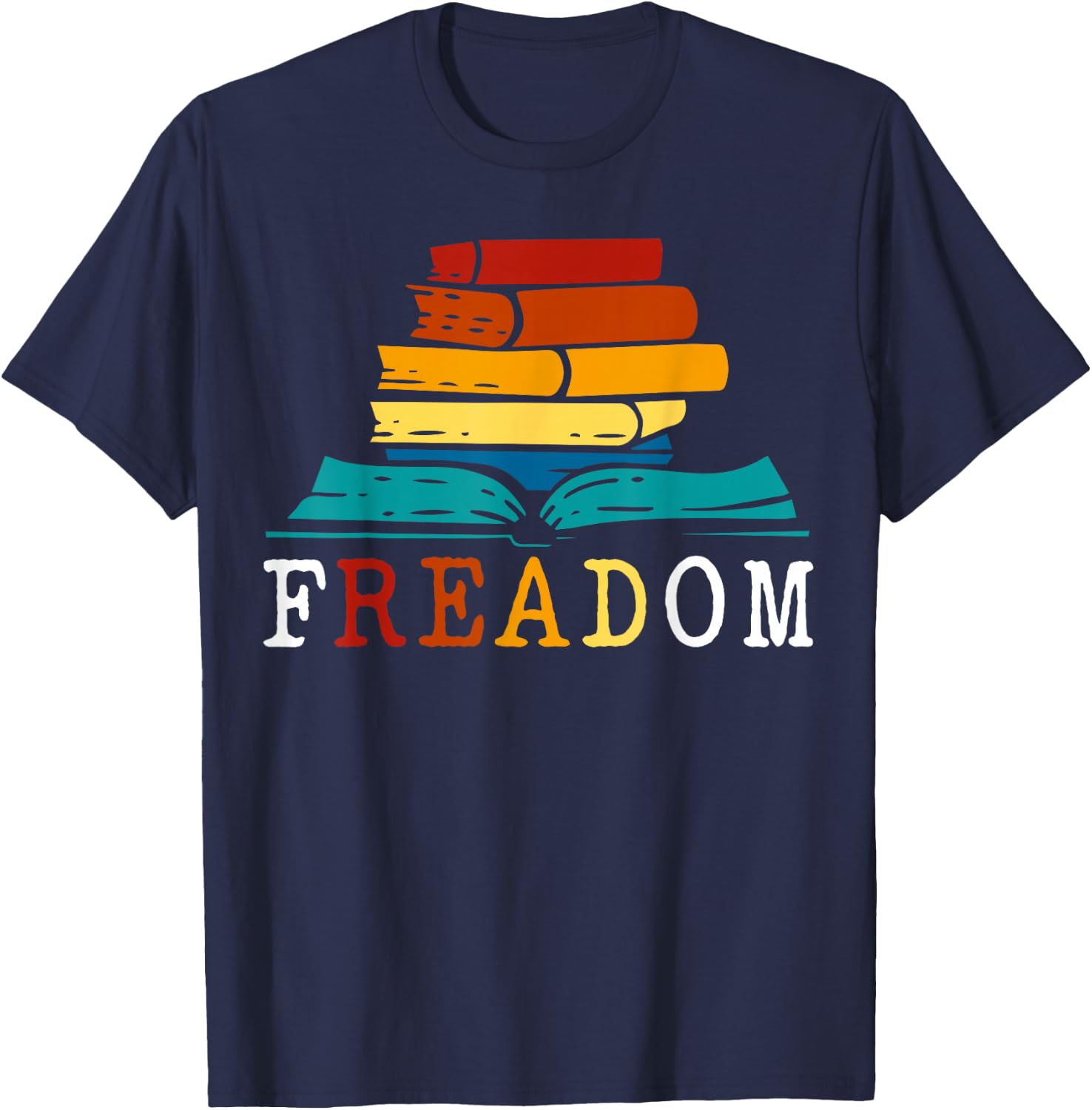 Freadom - Read Banned Books - Reader - Bookworm T-Shirt - T-Shirt | Navy