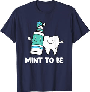 Dentist Hygienist Assistant Tooth Mint to Be Toothpaste T-Shirt - T-Shirt | Navy