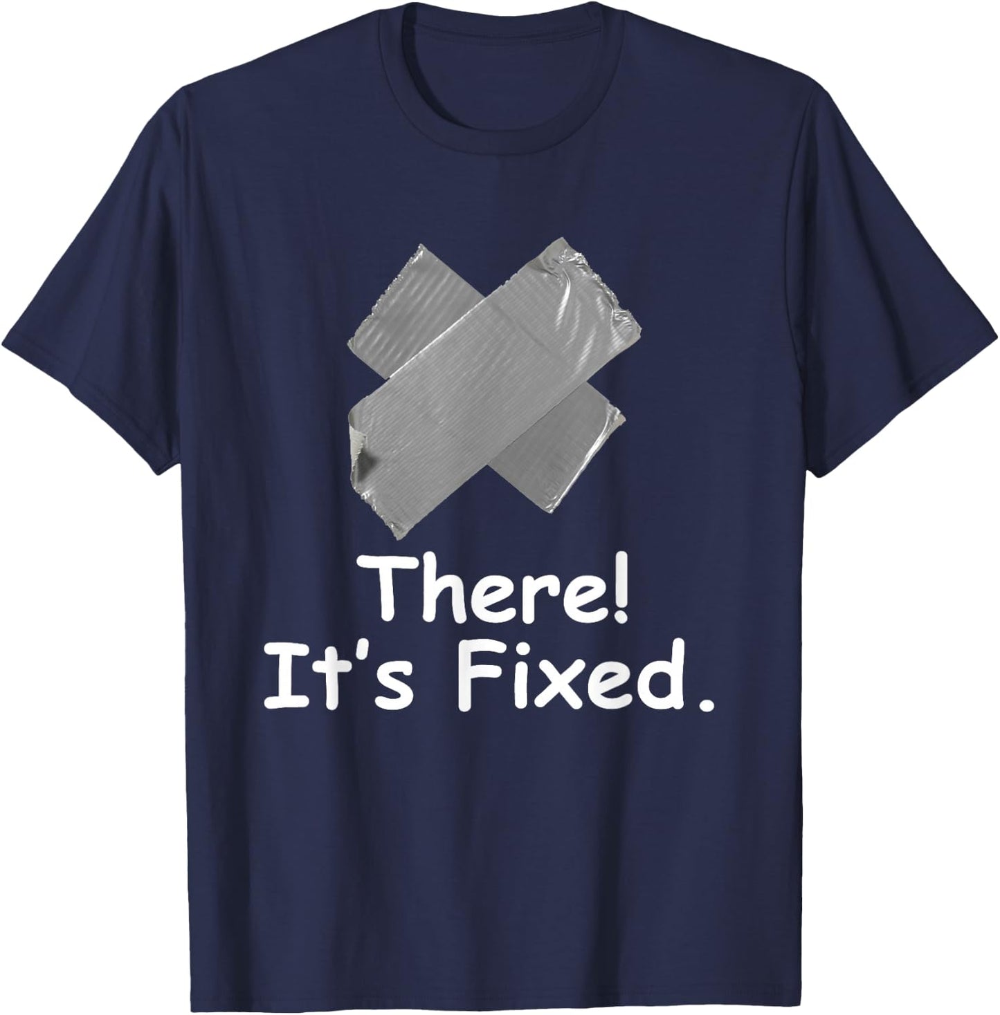 Fix It With Duct Tape Design Handyman Funny Humorous Novelty T-Shirt - T-Shirt | Navy