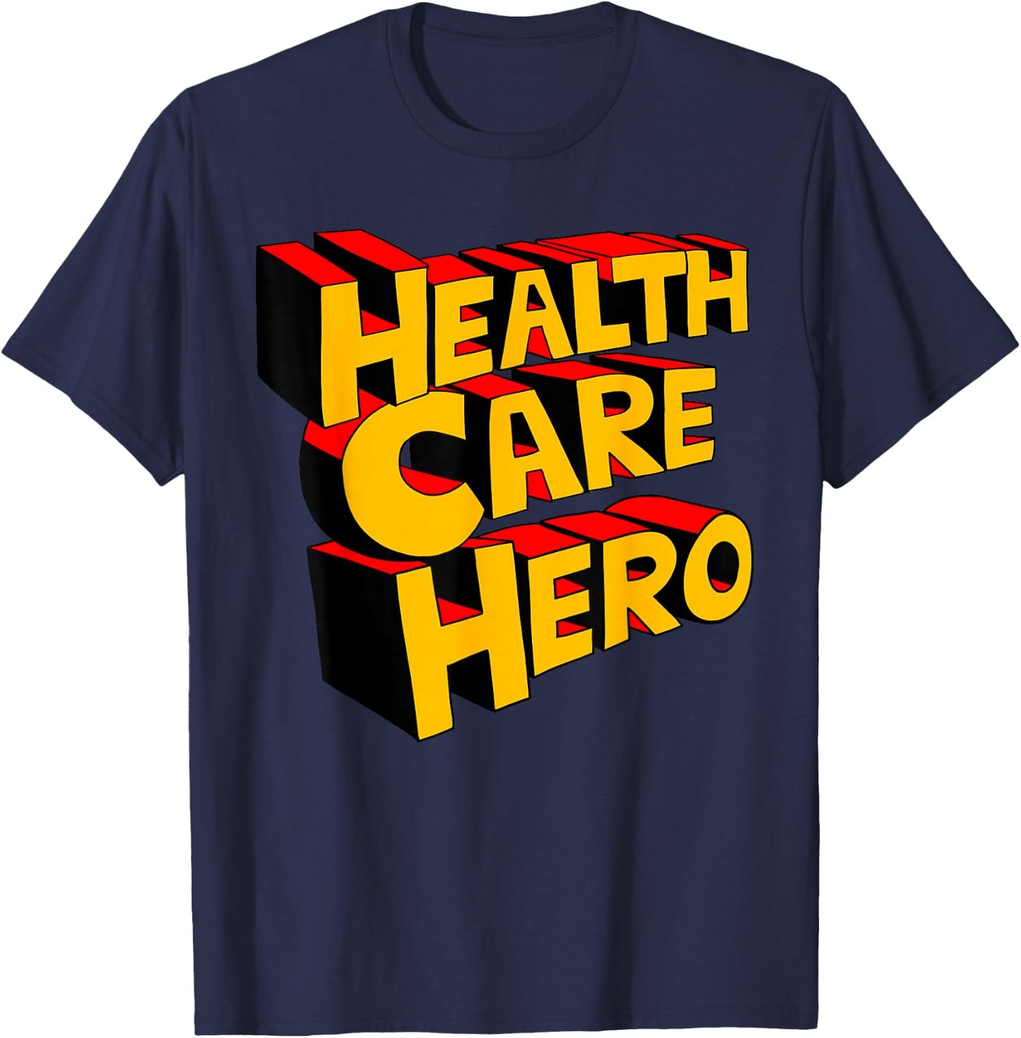 Super Hero Health Care Worker Funny Health Care Hero T-Shirt - T-Shirt | Navy