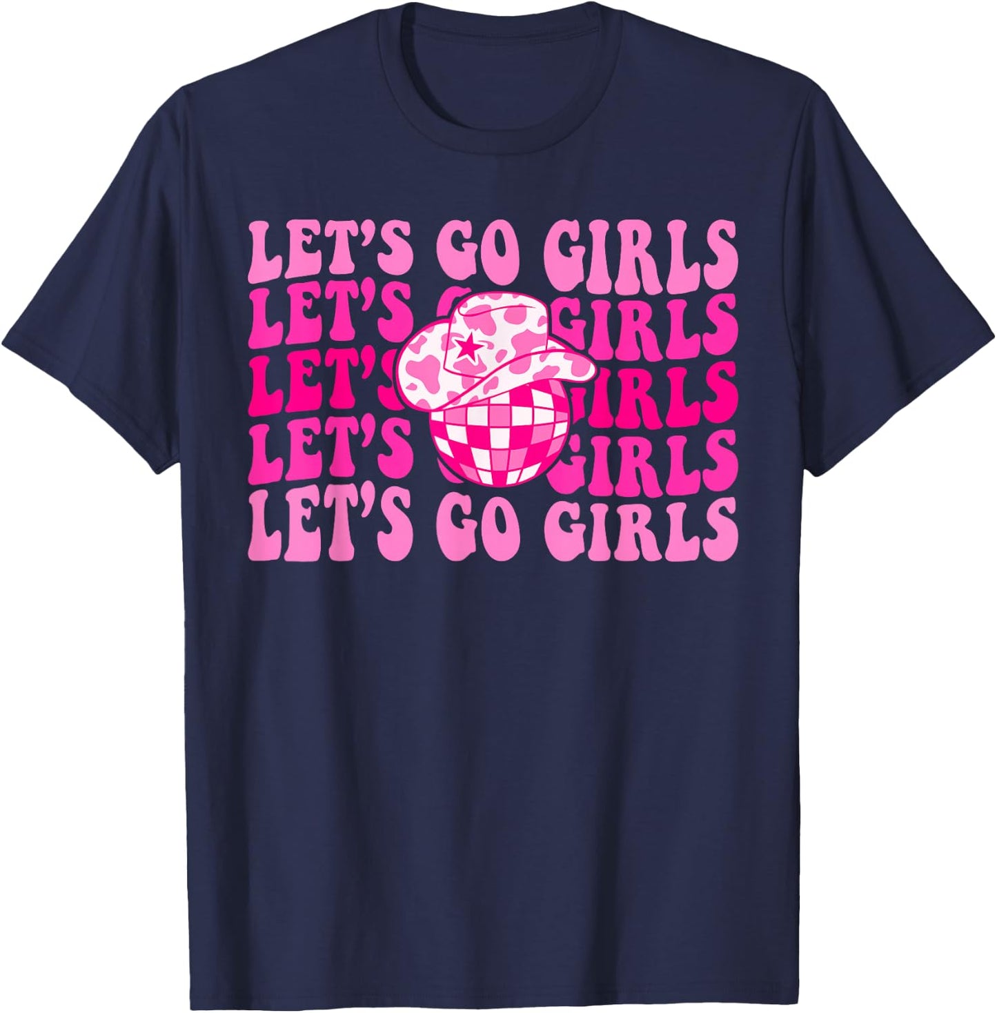 Let's Go Girls Western Cowgirl Matching Bachelorette Party T-Shirt - T-Shirt | Navy