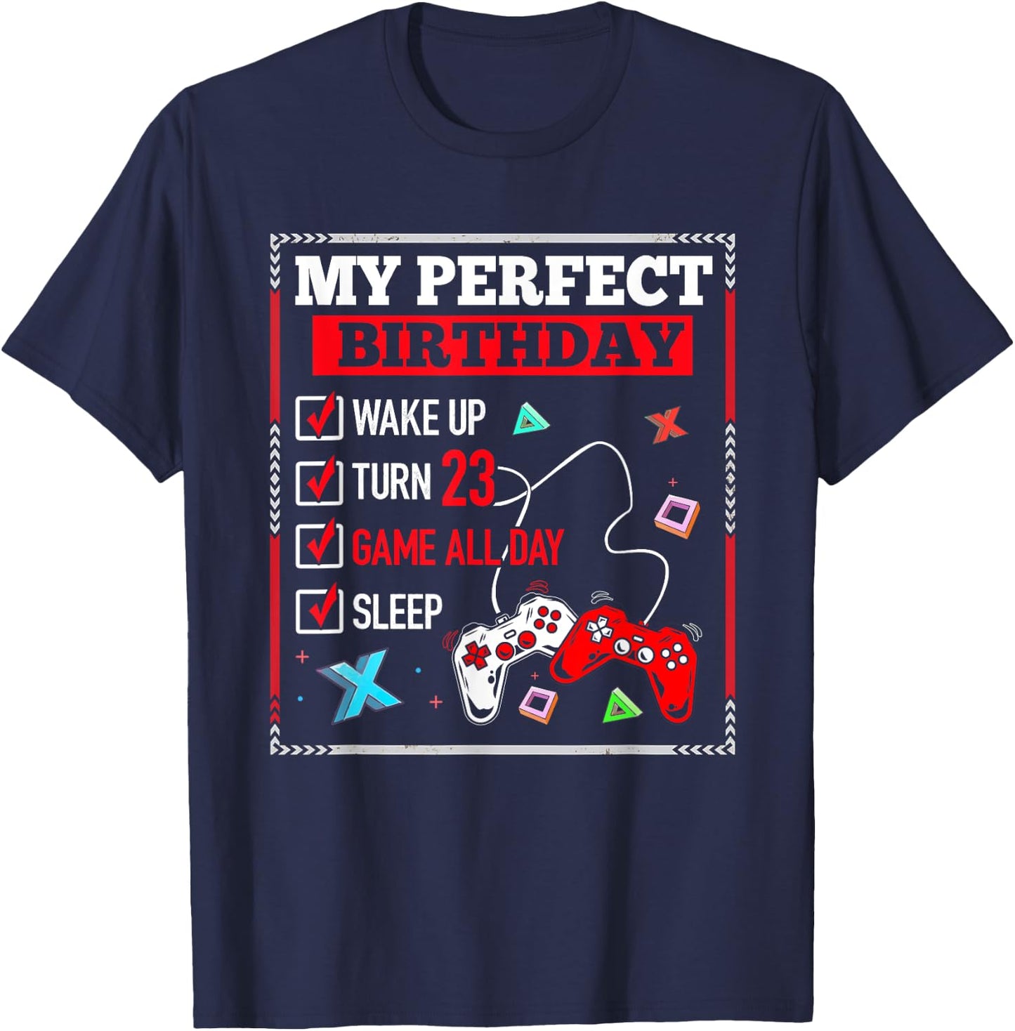 My Perfect 23rd Birthday Gaming 23 Years Old Gamer T-Shirt - T-Shirt | Navy