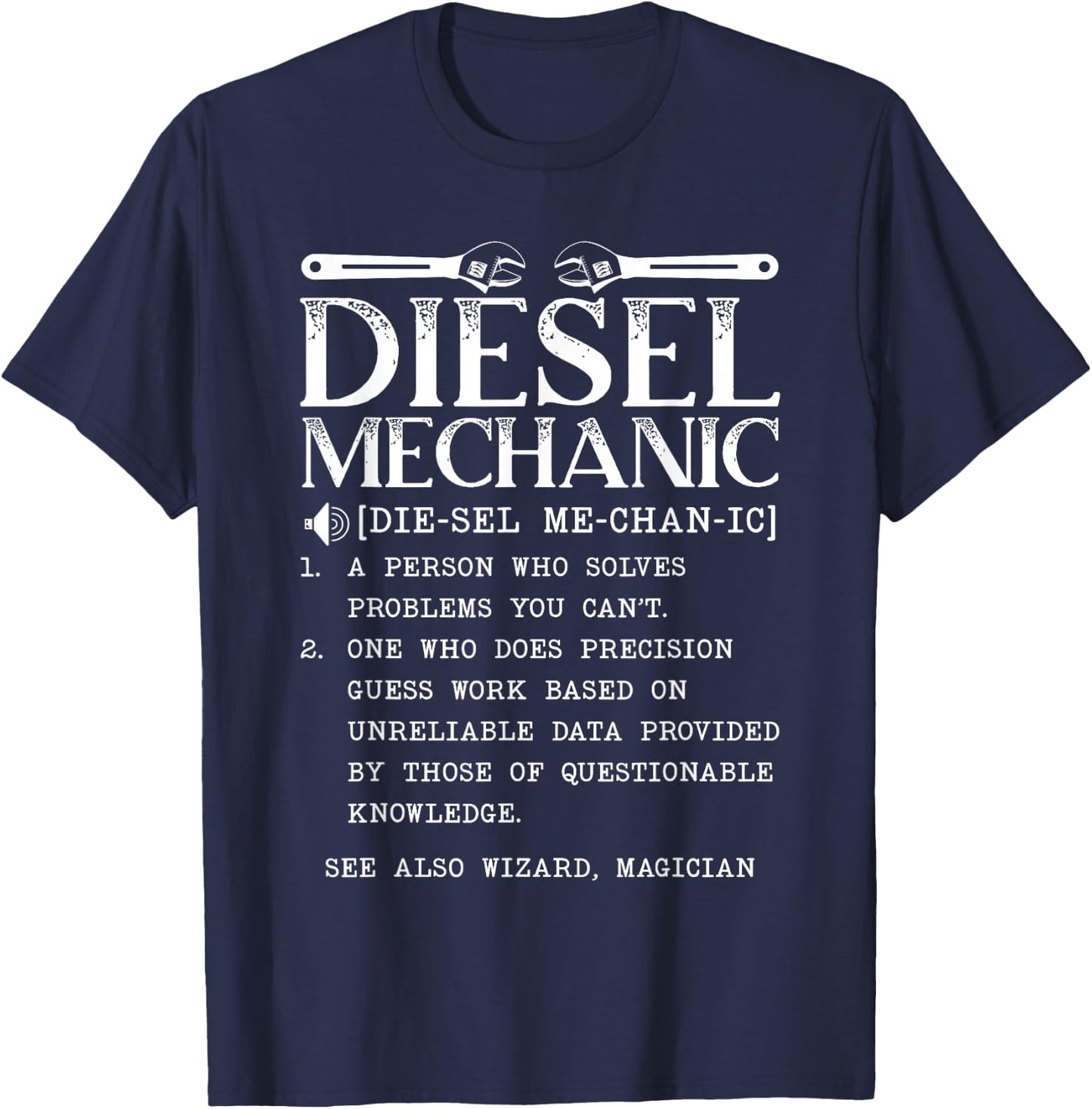 Diesel Mechanic Definition Automobile Vehicle Auto Wrench T-Shirt - T-Shirt | Navy