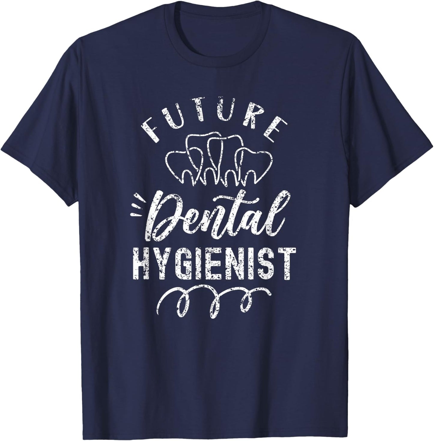 Future Dental Hygienist Clinic Dentist Hygiene Team T-Shirt - T-Shirt | Navy