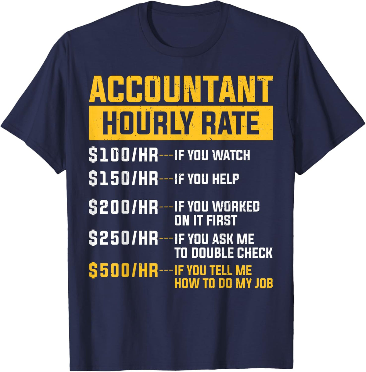Accountant Hourly Rate Funny Best CPA Officer Accountant T-Shirt - T-Shirt | Navy