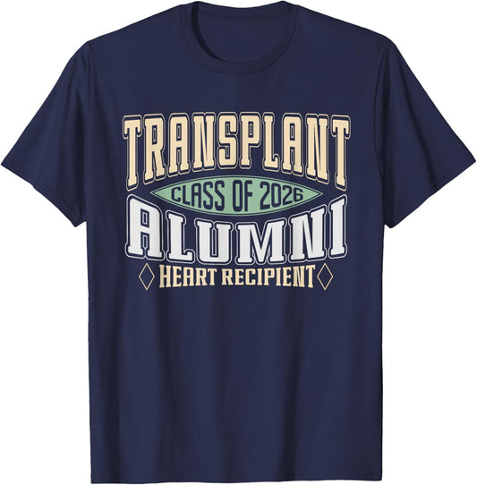 Transplant Alumni 2026 a Vintage Heart Transplant Recipient T-Shirt - T-Shirt | Navy