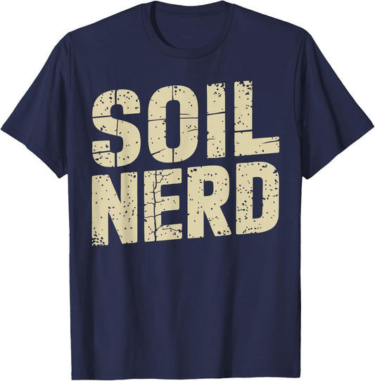 Soil Science Soil Nerd Funny Soil Scientist T-Shirt - T-Shirt | Navy