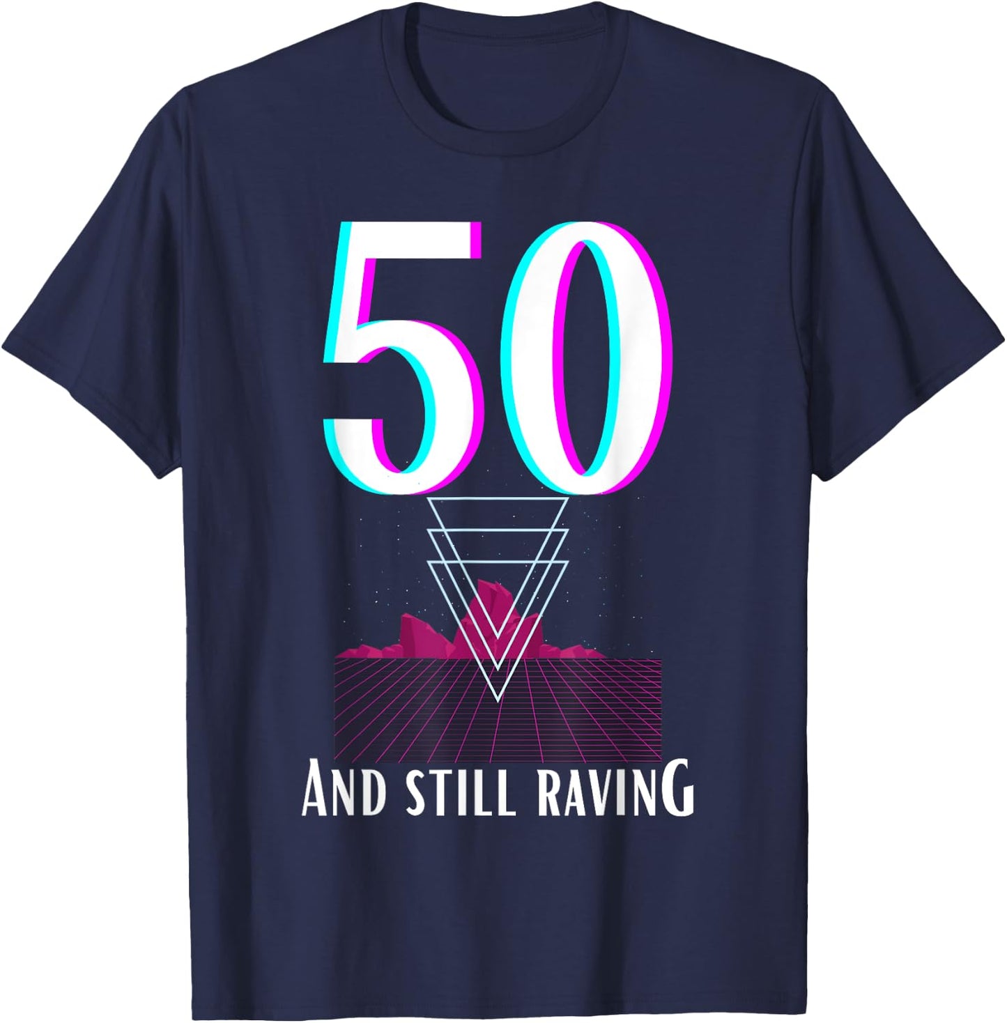 50th Anniversary for Ravers for a 50 year old raver T-Shirt - T-Shirt | Navy