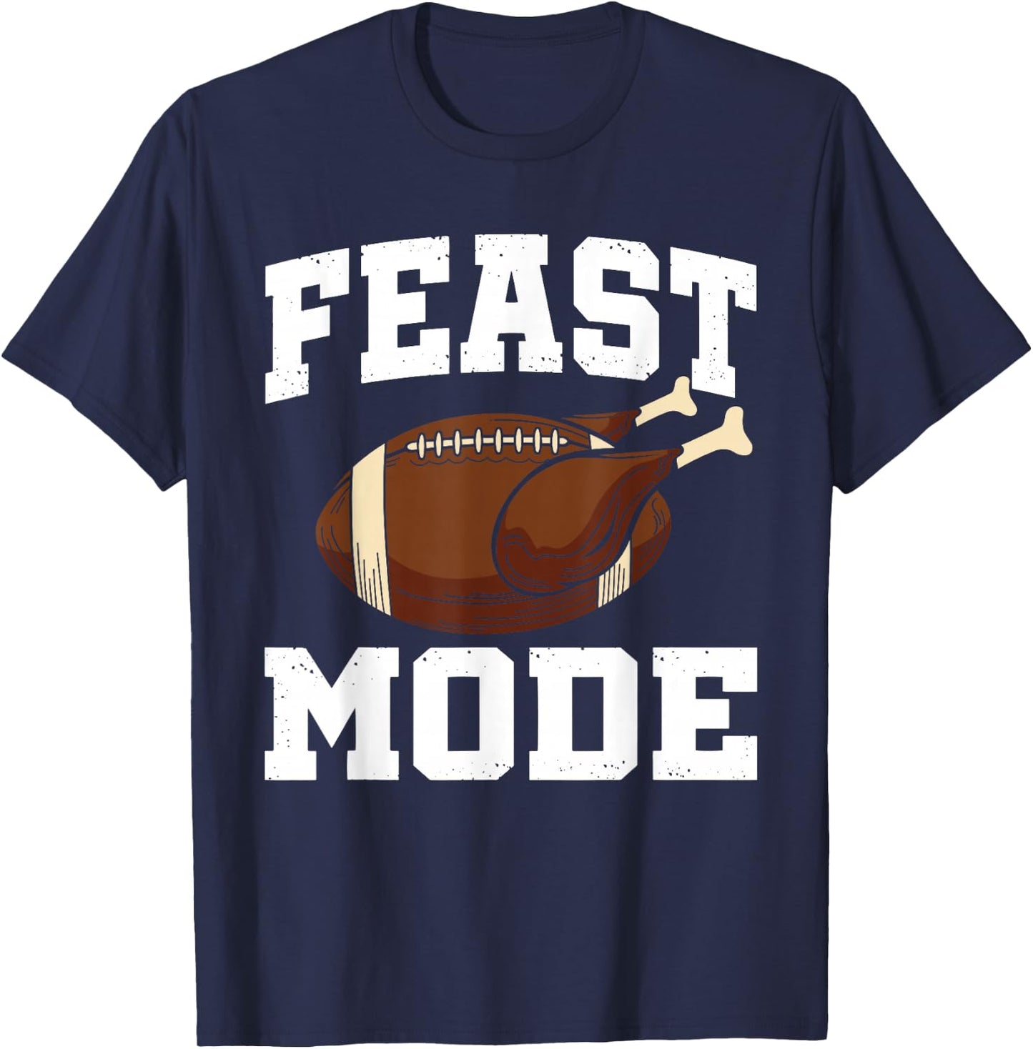 Feast Mode Football Turkey Funny Thanksgiving Gift T-Shirt - T-Shirt | Navy