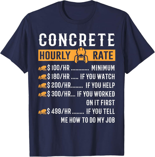 Funny Concrete Gifts - Concrete Hourly Rate T-Shirt - T-Shirt | Navy