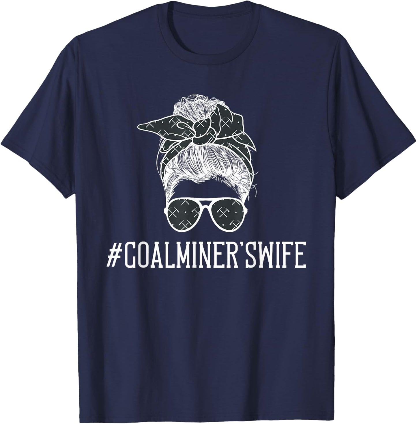 Coal Miner's Wife Messy Bun Coal Miner Wife Of A Coal Miner T-Shirt - T-Shirt | Navy