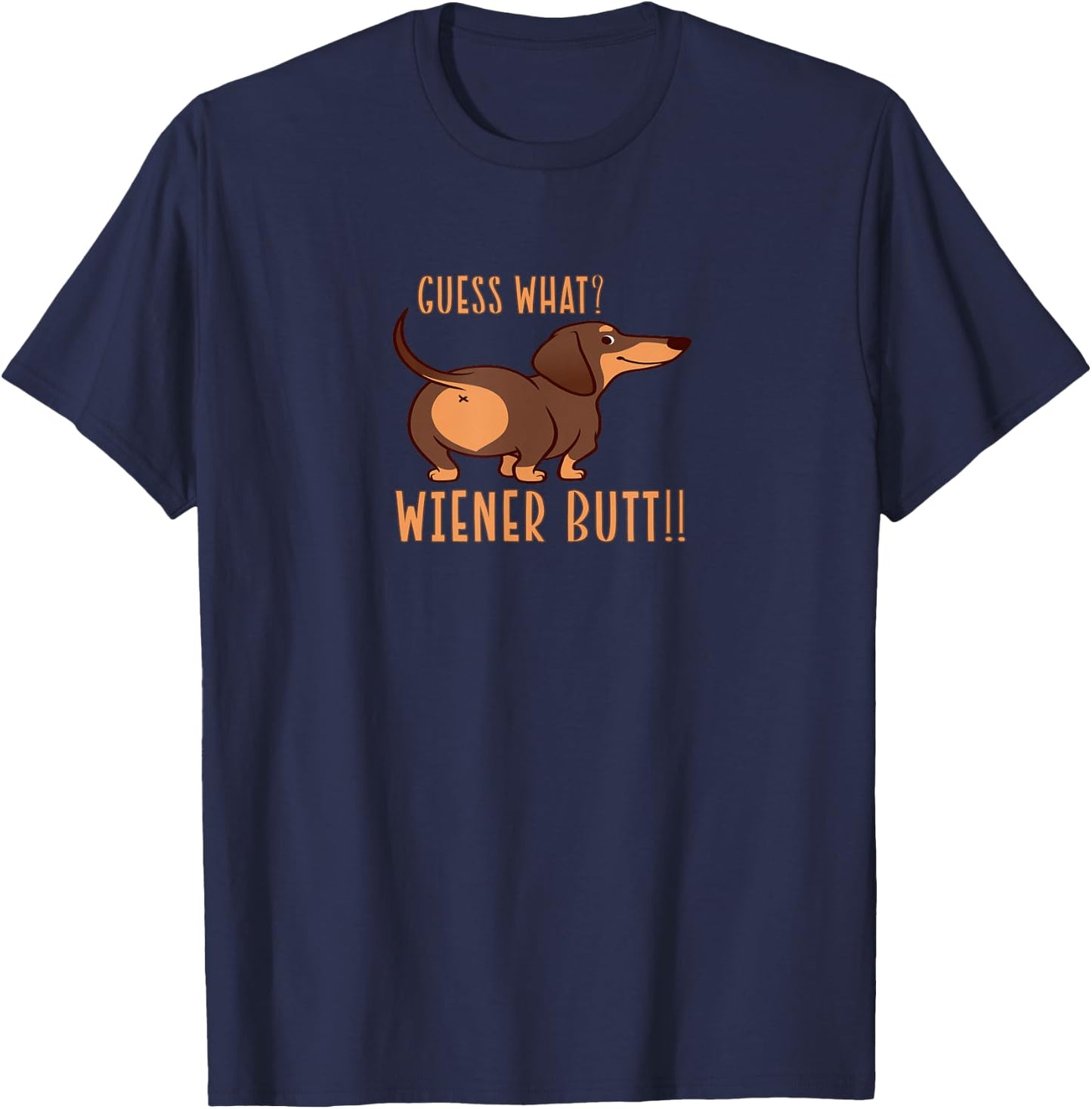 Guess What Wiener Butt Doxie Dachshund Dog Lover - Black, -Adults, Small, Short Sleeve, , Classic Fit, Cotton 60% Polyester 40% T-Shirt - T-Shirt | Navy