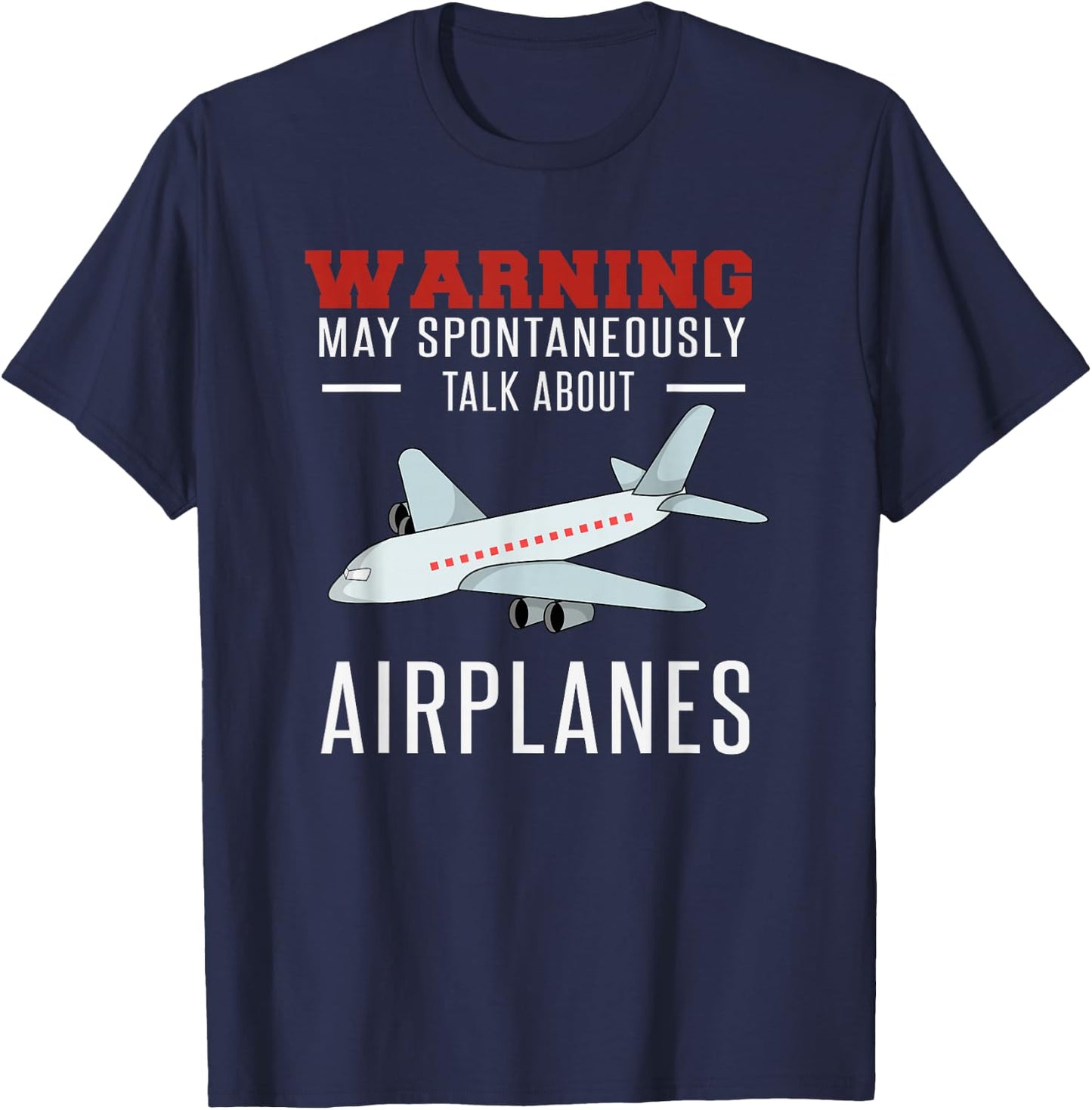 May Spontaneously Talk About Airplanes Pilot Aviator Gift T-Shirt - T-Shirt | Navy