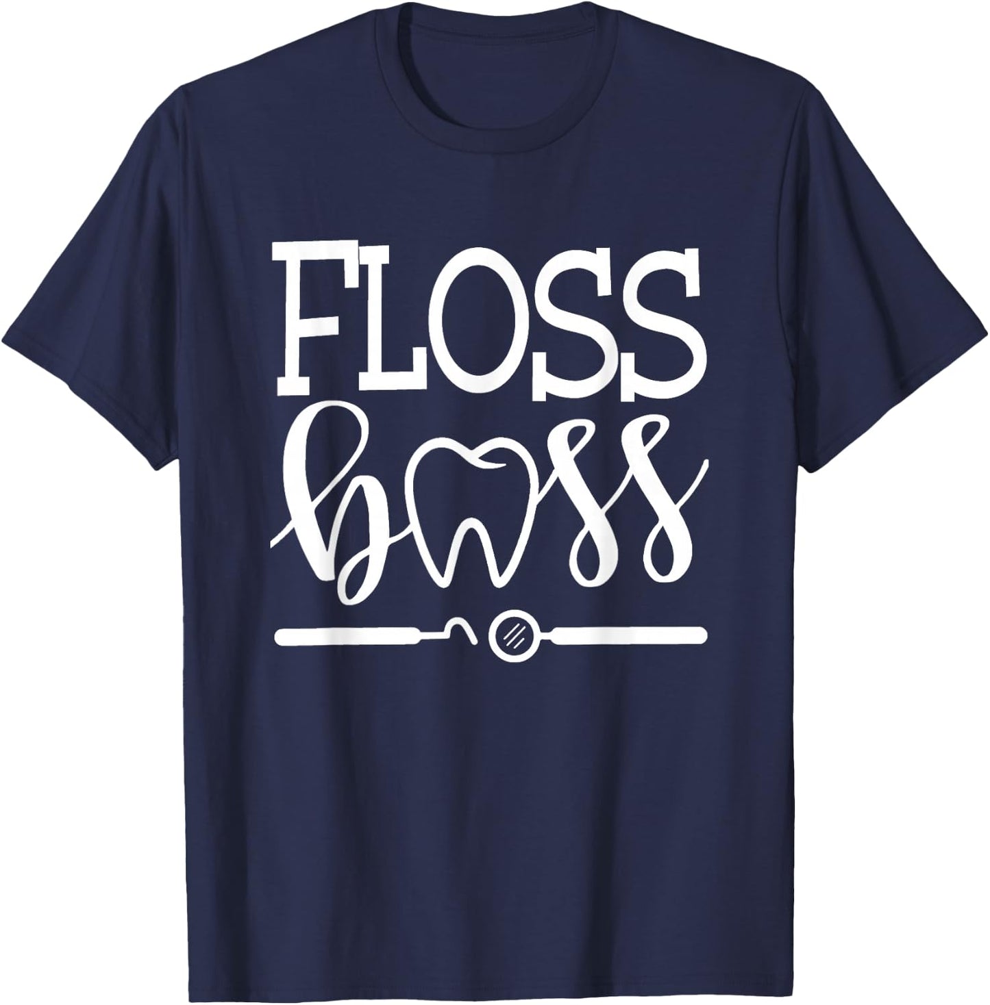 Floss Boss Dentist, Dental Hygienist & Assistant Gift T-Shirt - T-Shirt | Navy