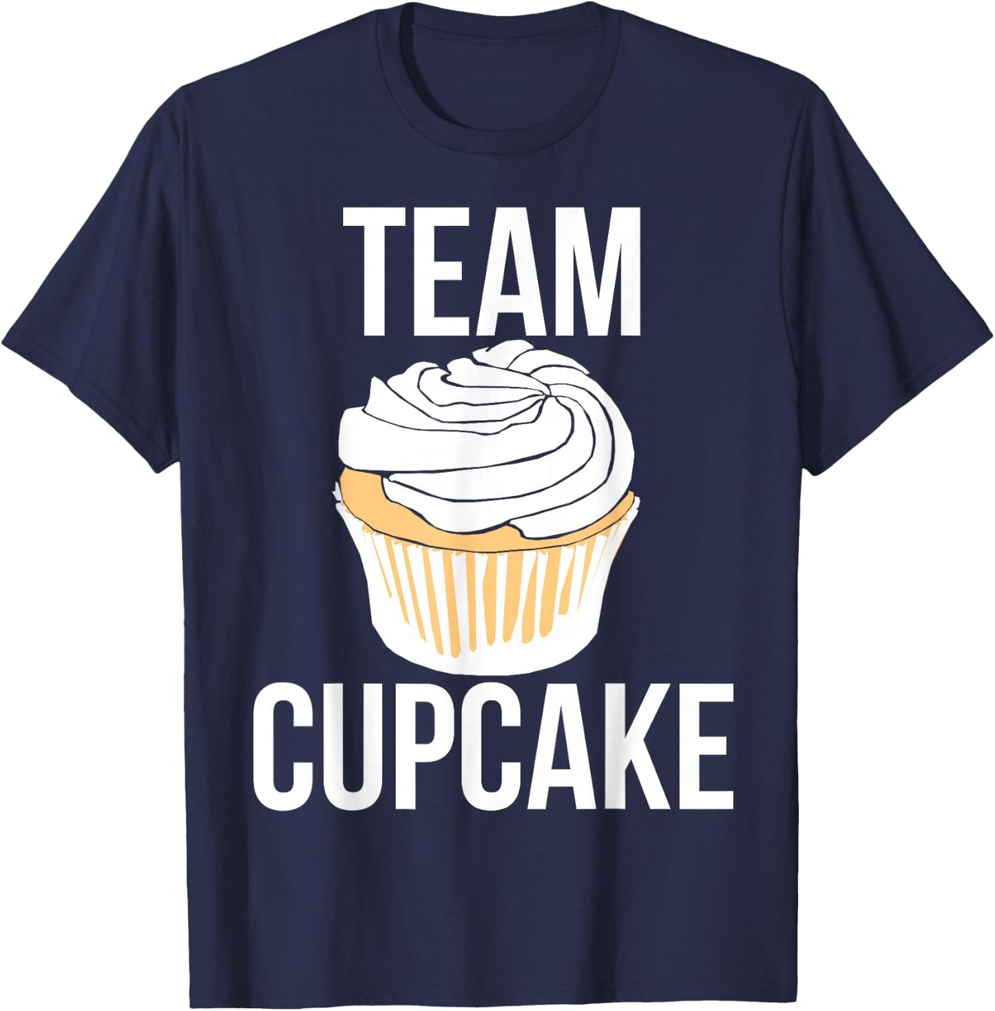 Team Cupcake shirt Bakery humor I love cupcakes T-Shirt - T-Shirt | Navy