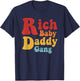 Rich Baby Daddy Gang Retro Funny T-Shirt - T-Shirt | Navy