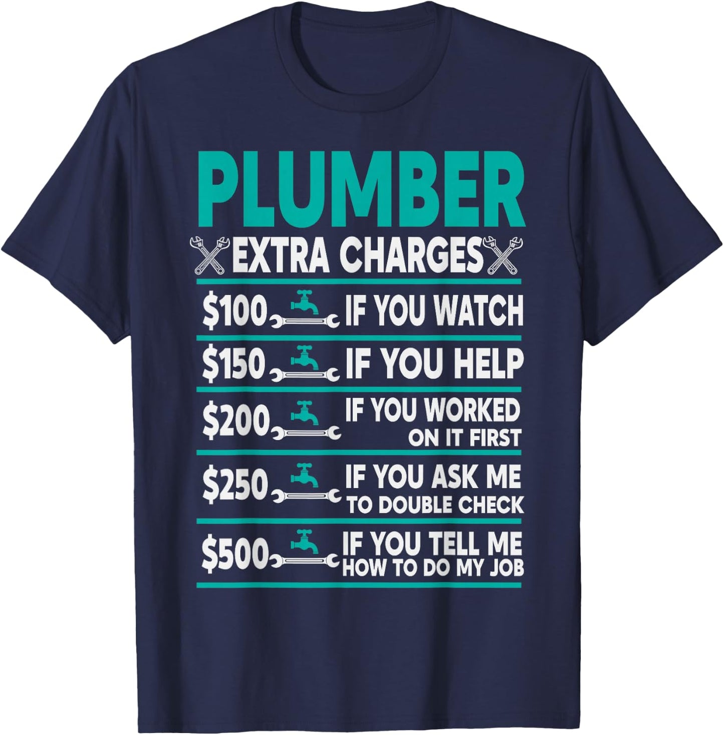 Plumber Extra Charges Hourly Rate T-Shirt - T-Shirt | Navy