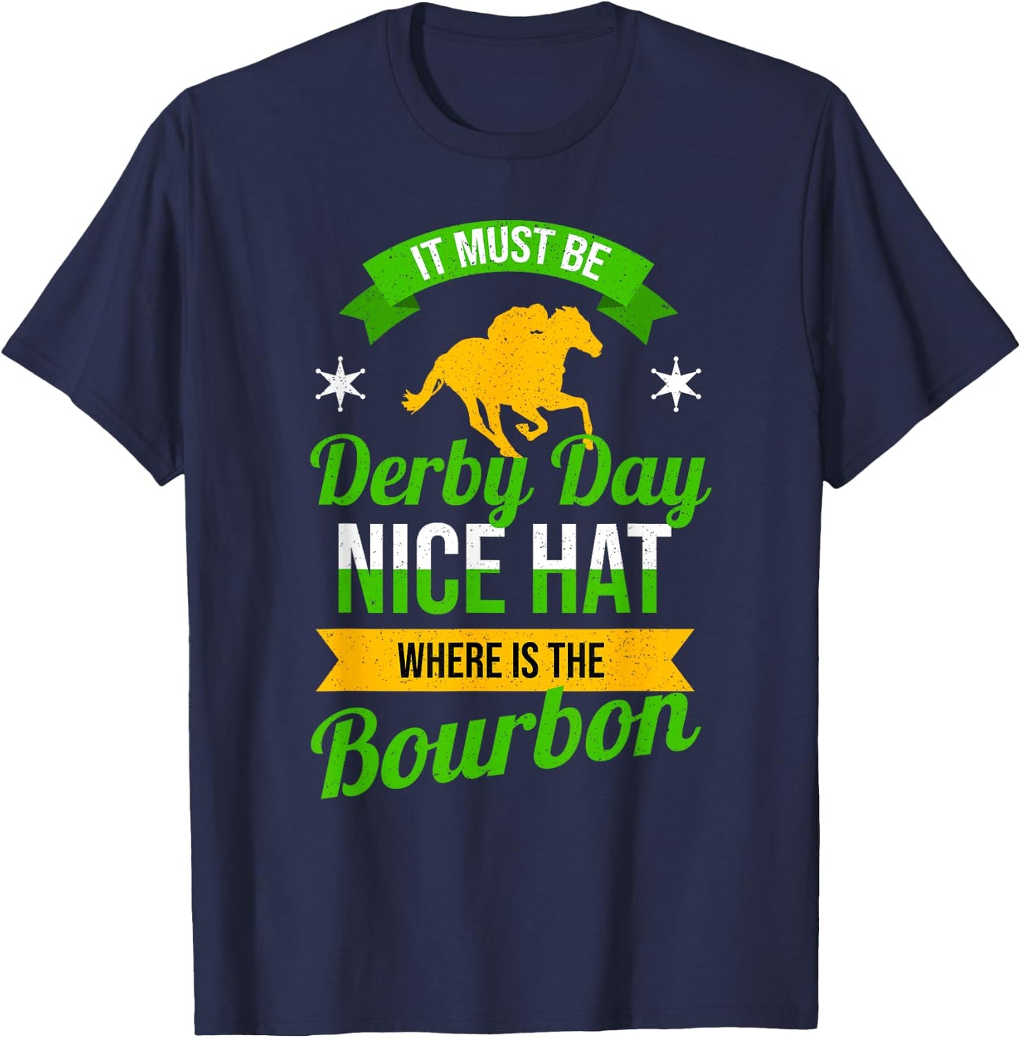 Funny Horse Racing It Must Be Derby Day KY Derby Horse T-Shirt - T-Shirt | Navy