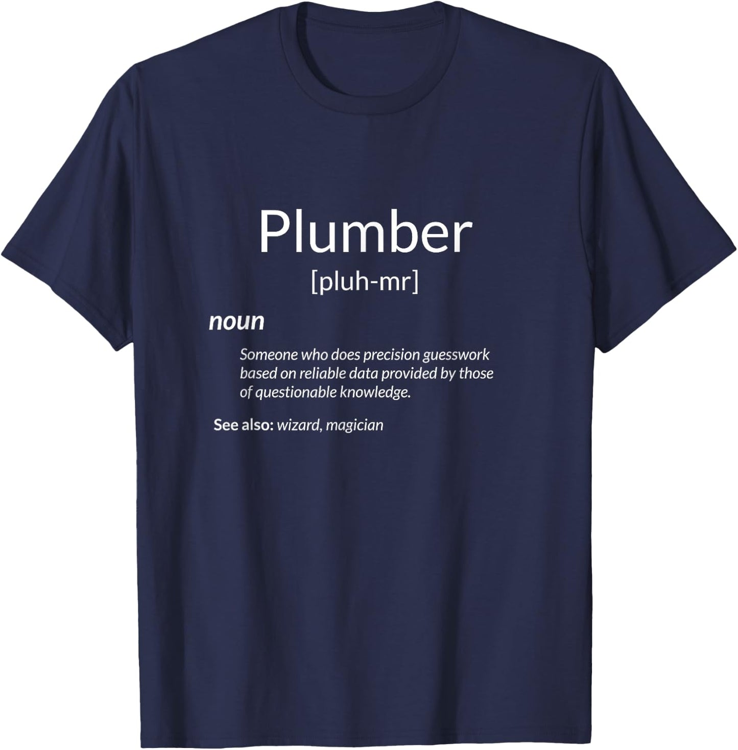 Funny Plumbing Plumber Definition T-Shirt - T-Shirt | Navy