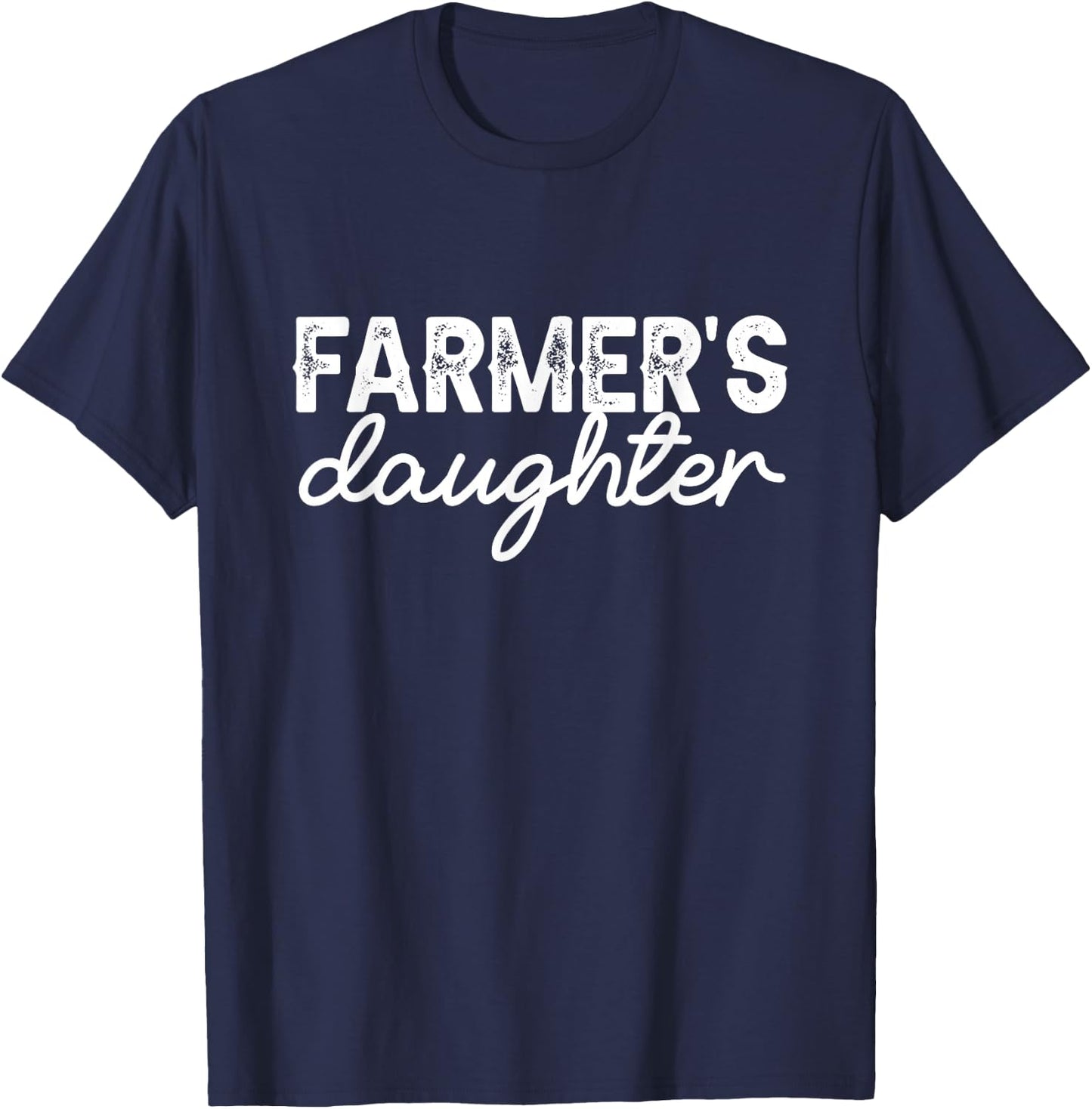 Farm Girl Country Southern Farmer's Daughter Farm Farmer T-Shirt - T-Shirt | Navy