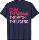Edna The Woman The Myth The Legend Personalized Birthday T-Shirt - T-Shirt | Navy