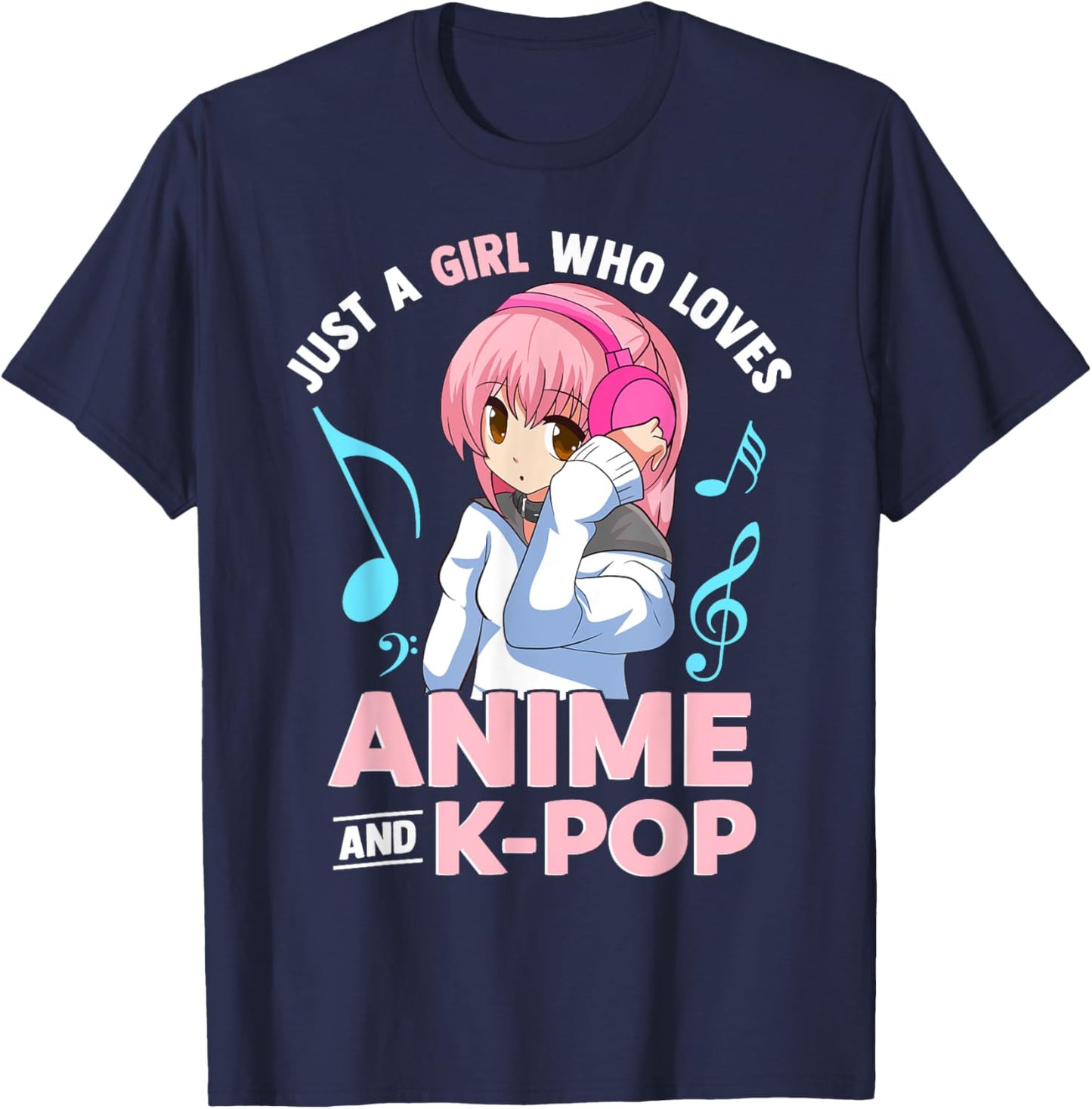Just A Girl Who Loves Anime and K-Pop Music Women and Girls T-Shirt - T-Shirt | Navy