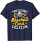 Professional Baseball Card Collector Baseball Memorabilia T-Shirt - T-Shirt | Navy