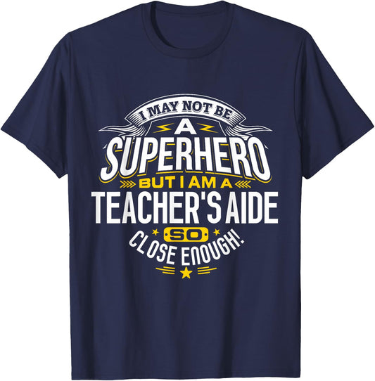 Teachers Aide Idea Professional Superhero Teachers Aides T-Shirt - T-Shirt | Navy