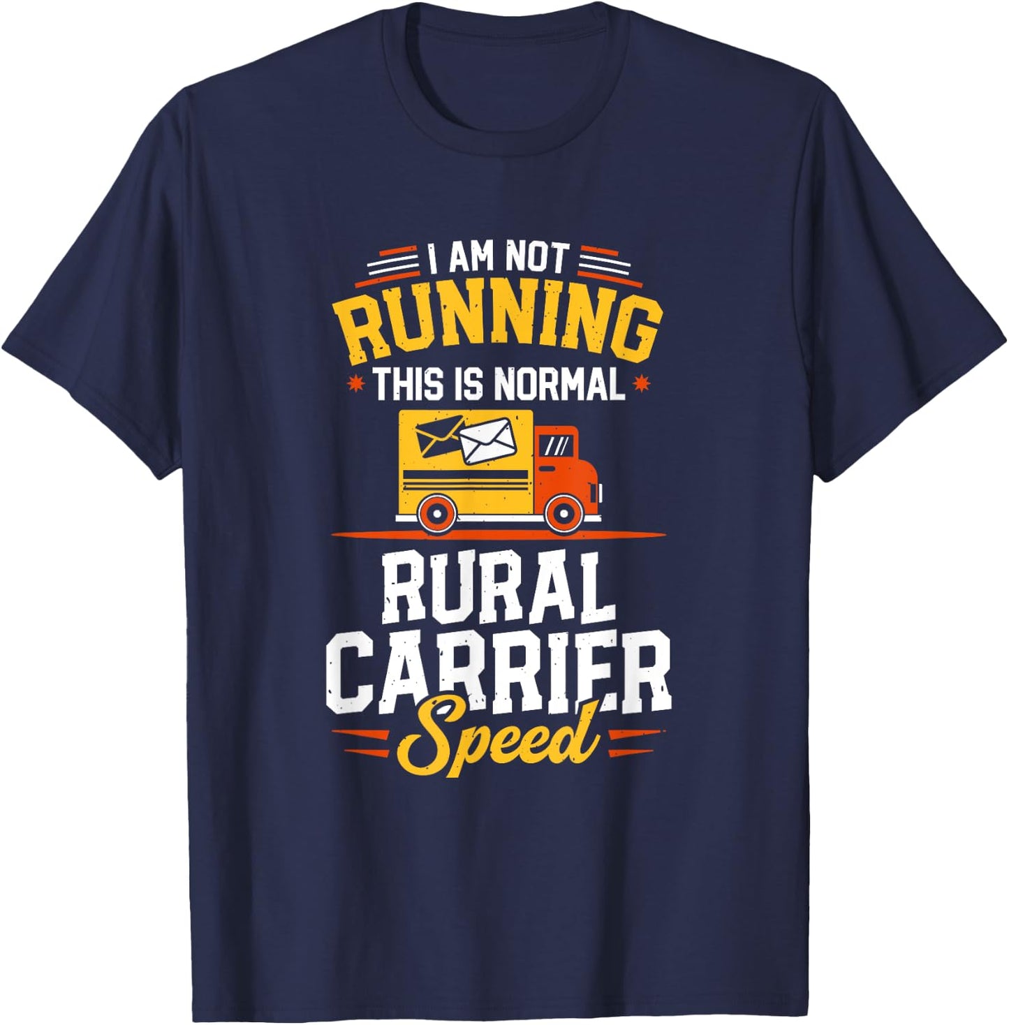 Rural Carrier Speed Funny Mailman Mail Carrier Postal Worker T-Shirt - T-Shirt | Navy