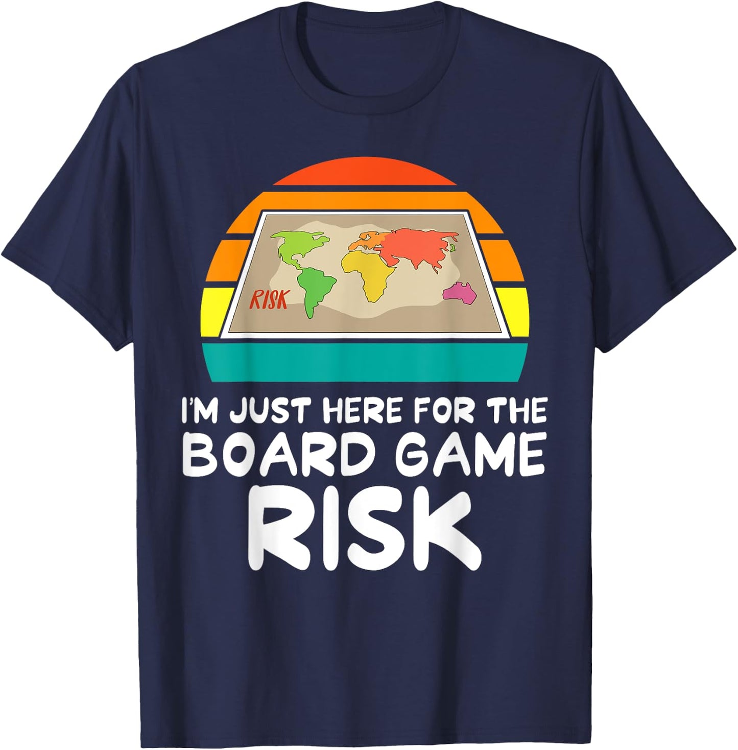 Risk - I'm Just Here for The Board Game Risk T-Shirt - T-Shirt | Navy