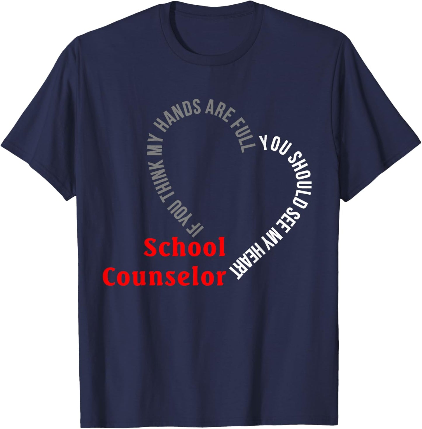 School Counselor You Should See My Heart T-Shirt - T-Shirt | Navy