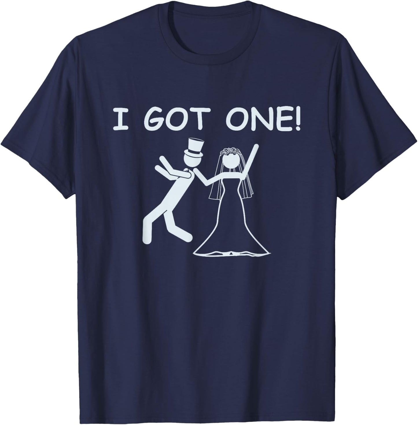 I Got One Wedding Bride Funny Bachelorette Party T-Shirt - T-Shirt | Navy
