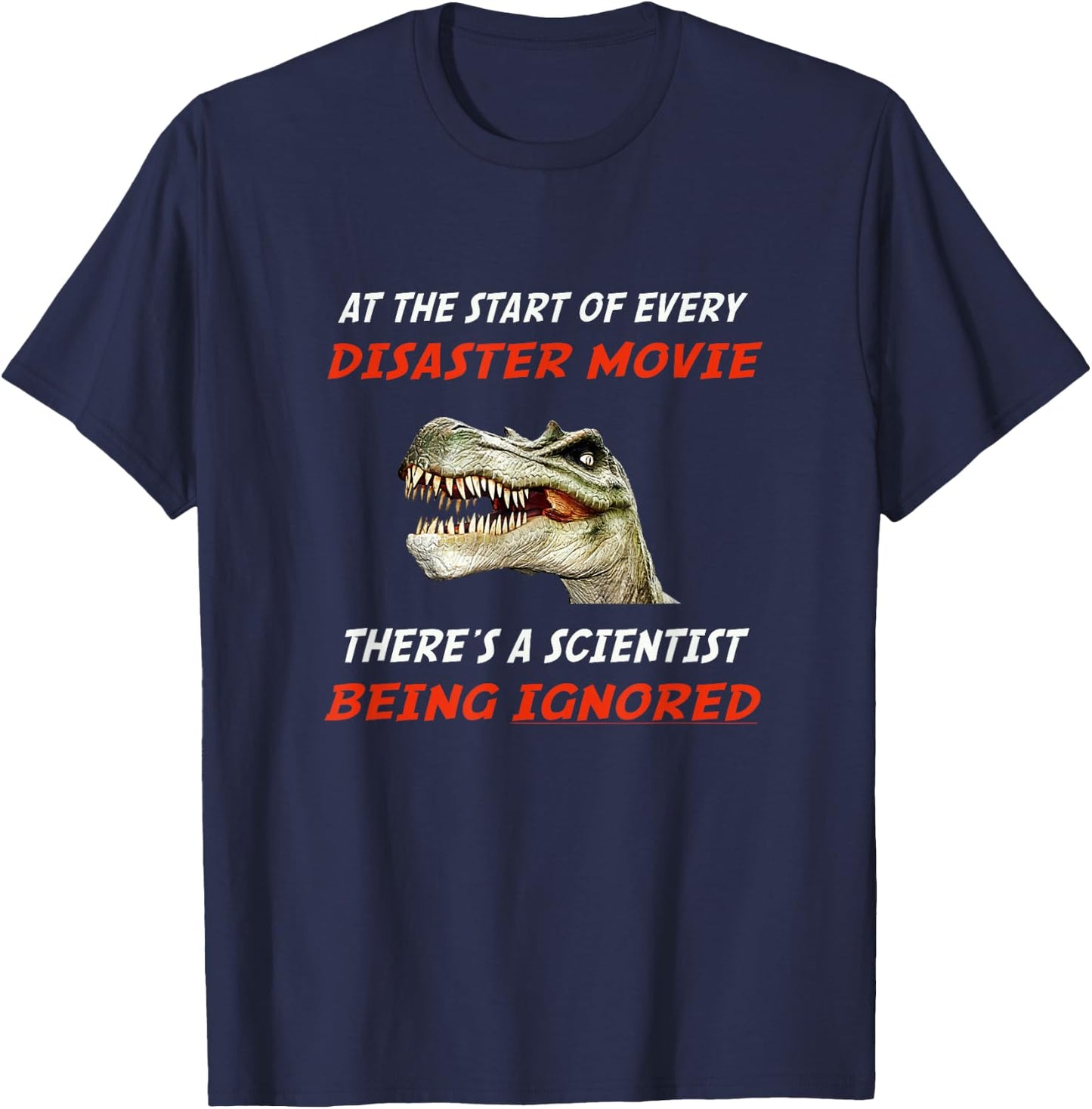 Don't Ignore Scientists and Climate Change T-Shirt - T-Shirt | Navy