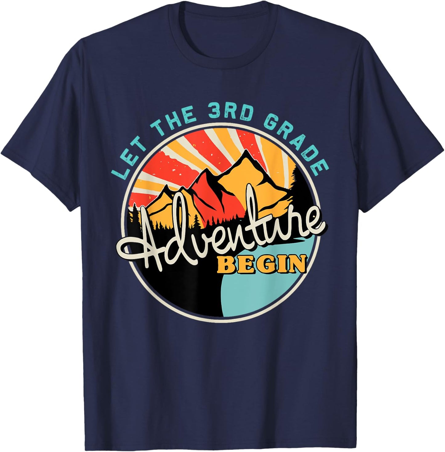 Back To School Let the 3rd Grade Adventure Begin Third Grade T-Shirt - T-Shirt | Navy