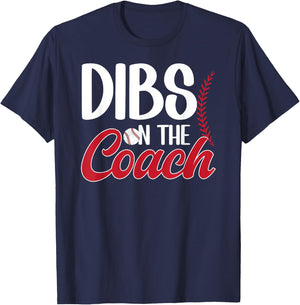 Dibs On The Coach Baseball Coach Wife Of A Baseball Coach T-Shirt - T-Shirt | Navy