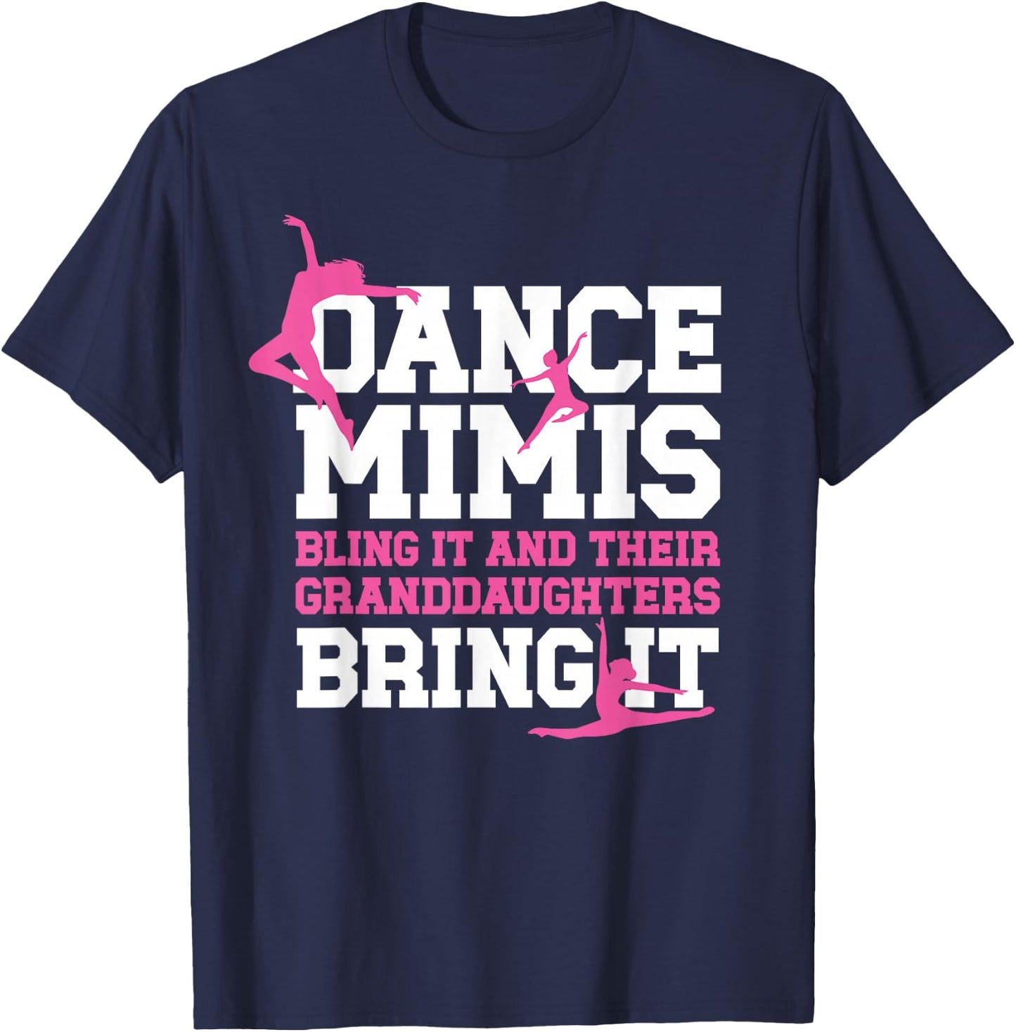 Dance Mimis Bling It Dancer Mimi Dancing Mimi Grandma T-Shirt - T-Shirt | Navy