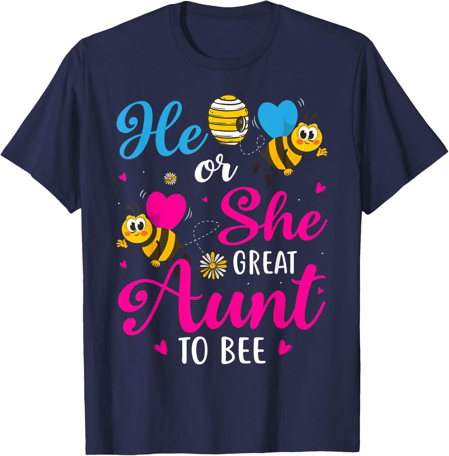 He Or She Great Aunt To Bee Gender Reveal Party T-Shirt - T-Shirt | Navy