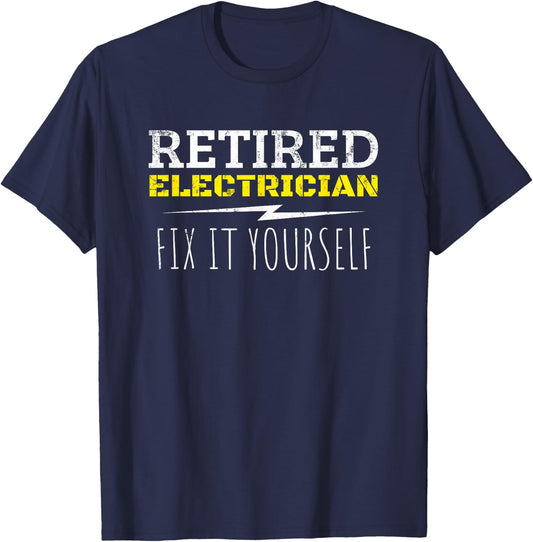 Funny Retired Electrician Fix It Yourself 2019 Retirement T-Shirt - T-Shirt | Navy
