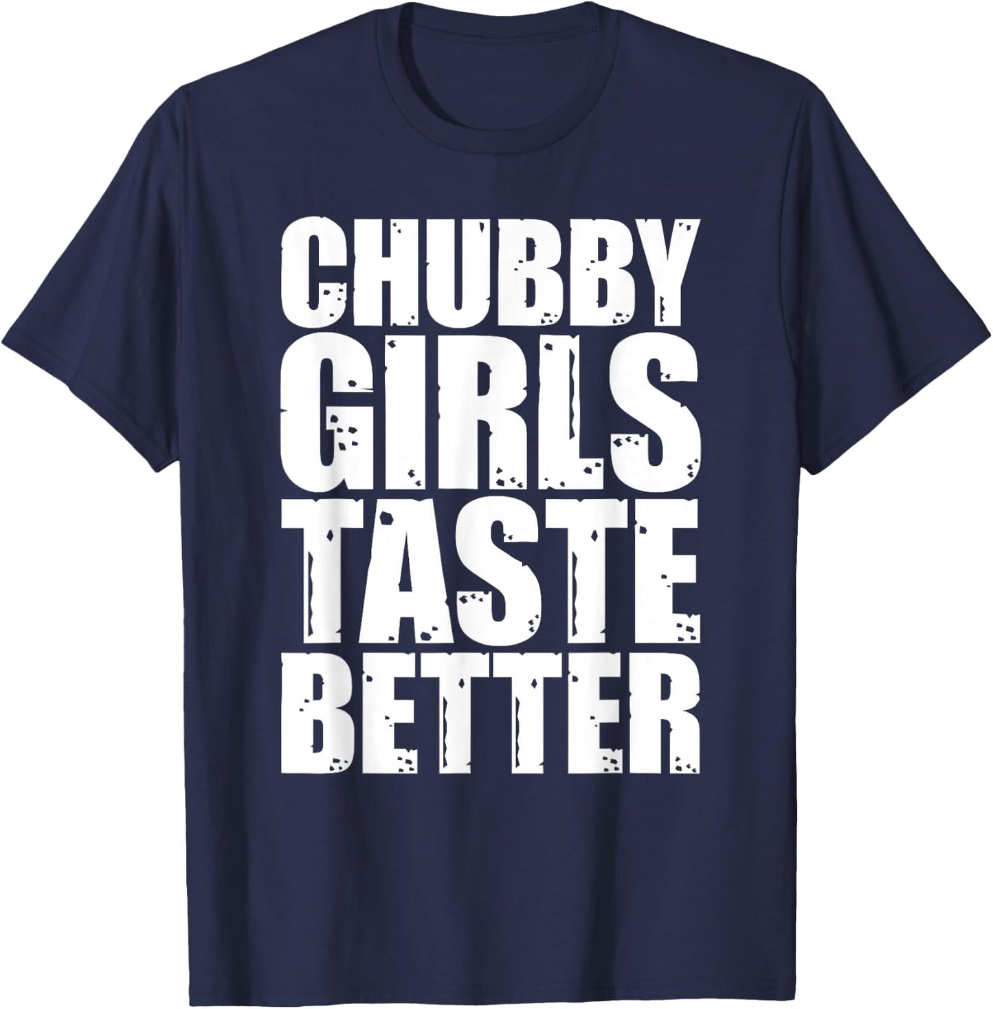 Thick Girls Taste Better Shirt Thick Girls Taste Better T-Shirt - T-Shirt | Navy